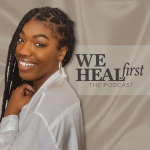 We Heal First