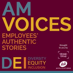 AM Voices: Employees' Authentic Stories