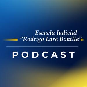 Escuela Judicial Rodrigo Lara Bonilla - Podcast
