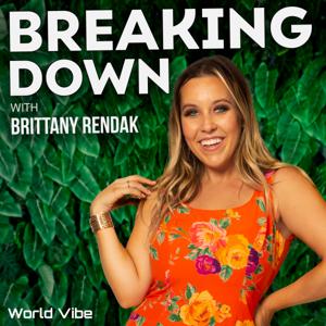 Breaking Down with Brittany Rendak