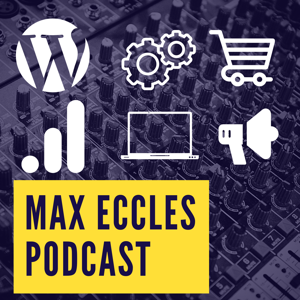 Max Eccles Podcast