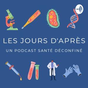 Les Jours D'après - Un Podcast Santé Deconfiné