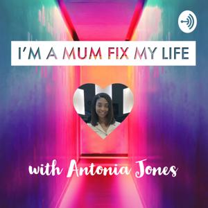 I’m A Mum Fix My Life