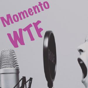 Momento WTF