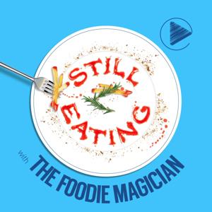 Still Eating with the Foodie Magician