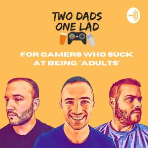 Two Dads One Lad Gaming