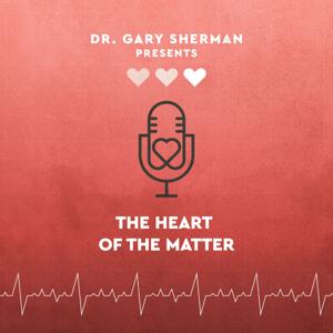 The Heart Guy presents The Heart of The Matter