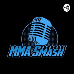 MMA Smash Podcast