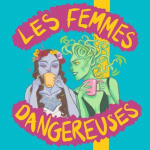 Les Femmes Dangereuses