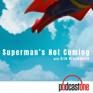 Superman's Not Coming with Erin Brockovich