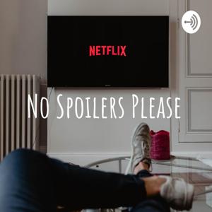 No Spoilers Please