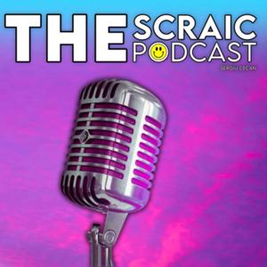 The Scraic Podcast