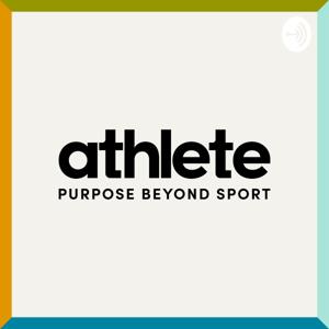 Athlete - Purpose Beyond Sport