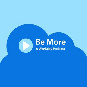 Be More, a Workday podcast