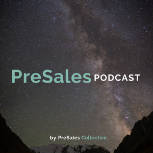 PreSales Podcast by PreSales Collective