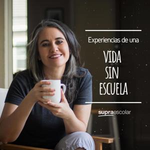 Supraescolar | Experiencias de una vida sin escuela