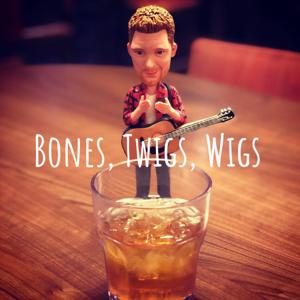 Bones, Twigs & Wigs