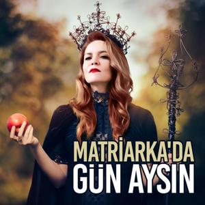 Matriarka'da Gün Aysın - Ayşen Şahin