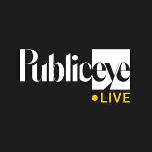 Public Eye Live