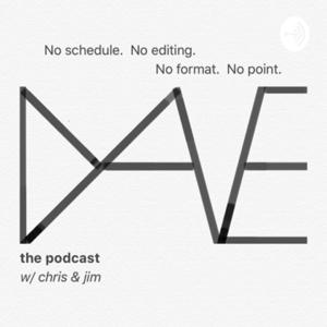 Dave the Podcast