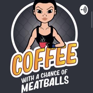 Coffee With A Chance Of Meatballs