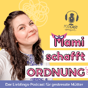 Mami schafft Ordnung - Organisiere dein Zuhause & deine Finanzen