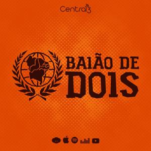 Baião de Dois by Central 3 Podcasts