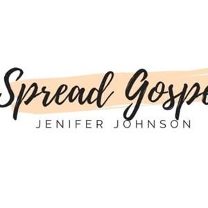 Spread gospel - Jenifer Johnson