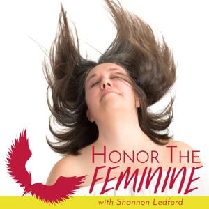 Honor The Feminine Podcast