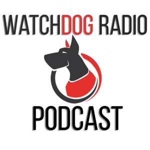 Watchdog Radio Podcast