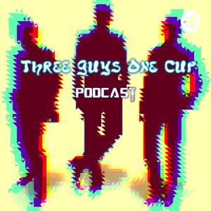 Three Guys One Cup
