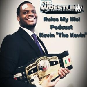 Pro Wrestling Rules My Life w/ Kevin Brew