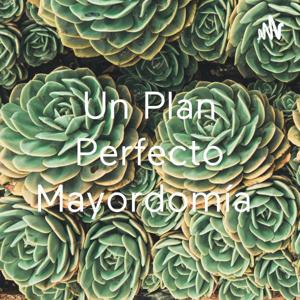 Un Plan Perfecto Mayordomía