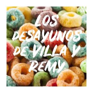 Los Desayunos de Villa y Remy