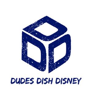 Dudes Dish Disney