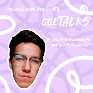 Coe King presenta: Coetalks