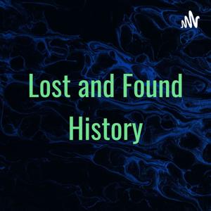 Lost and Found History