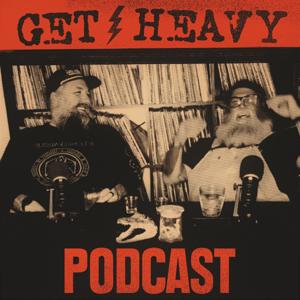 Get Heavy Podcast