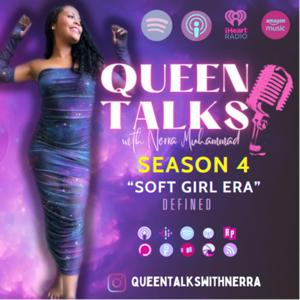 Queen Talks with Nerra Muhammad