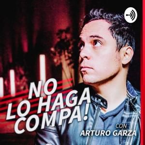 No Lo Haga Compa - Con Arturo Garza