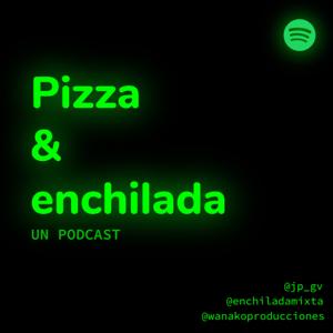 Pizza y Enchilada