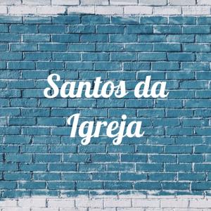 Santos da Igreja