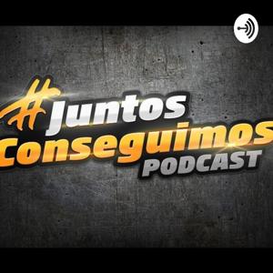 PodCast #JuntosConseguimos