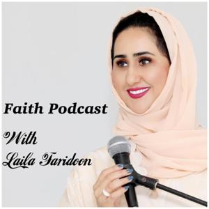 Faith Podcast with Laila Faridoon