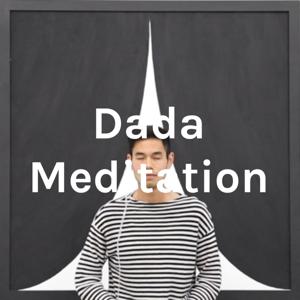 Dada Meditation