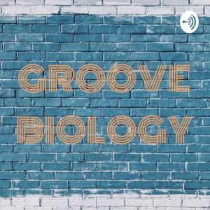 GROOVE BIOLOGY