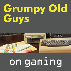 Grumpy Old Guys on Gaming