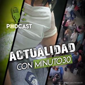 ACTUALIDAD CON MINUTO30