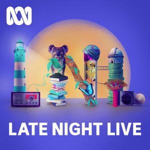 Late Night Live - Full program podcast by ABC listen