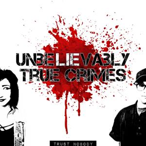 Unbelievably True Crimes